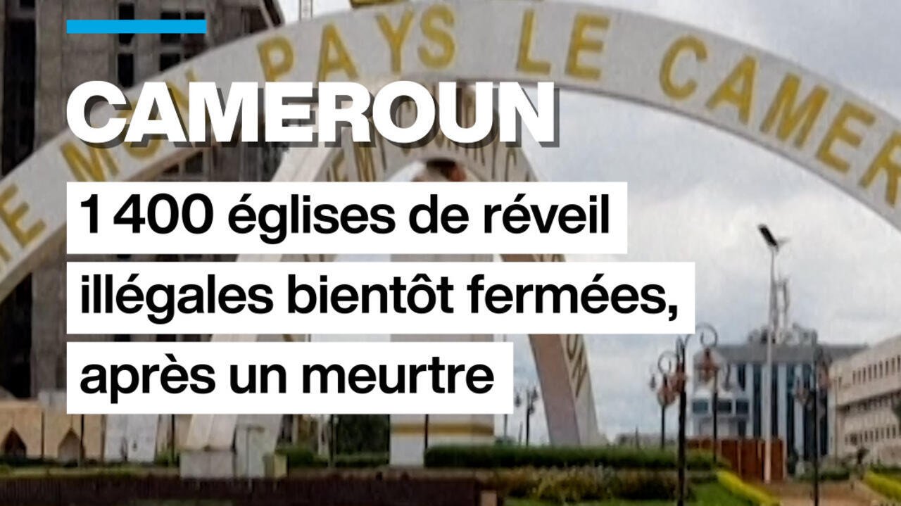 Cameroun : 1 400 églises de réveil illégales bientôt fermées après un meurtre
